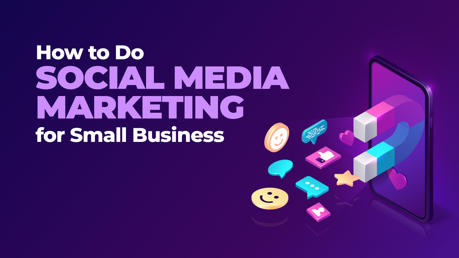 How to Do Social Media Marketing for Small Business