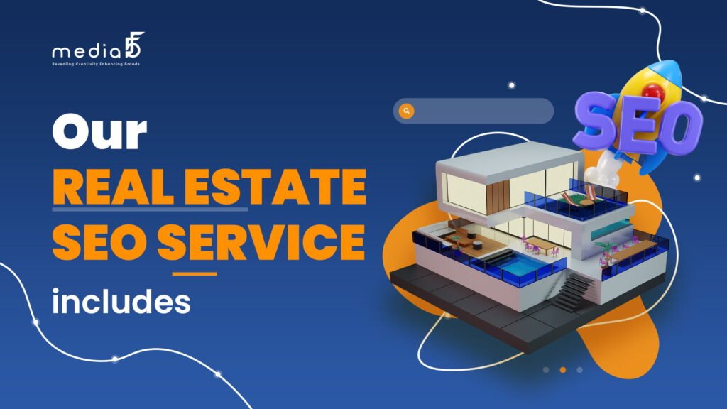 Our Real Estate SEO Services Include: